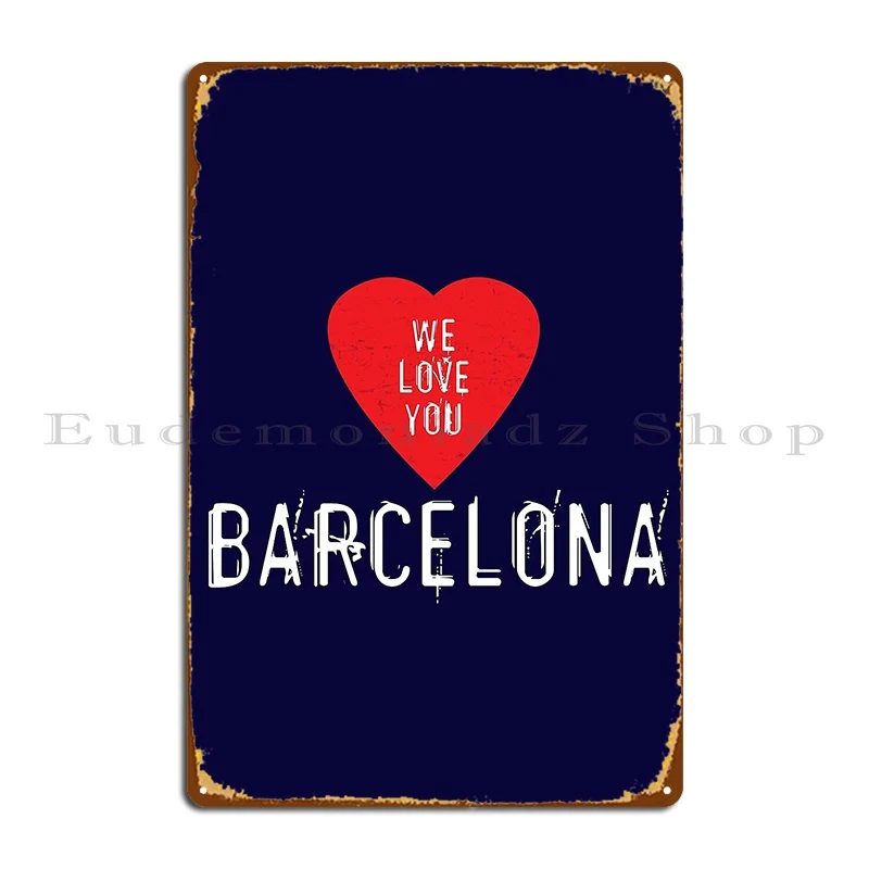 Home Barcelona - Targa in Metallo 'We Love You